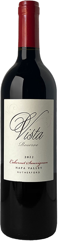 2022 Vista Reserve Cabernet Sauvignon Rutherford